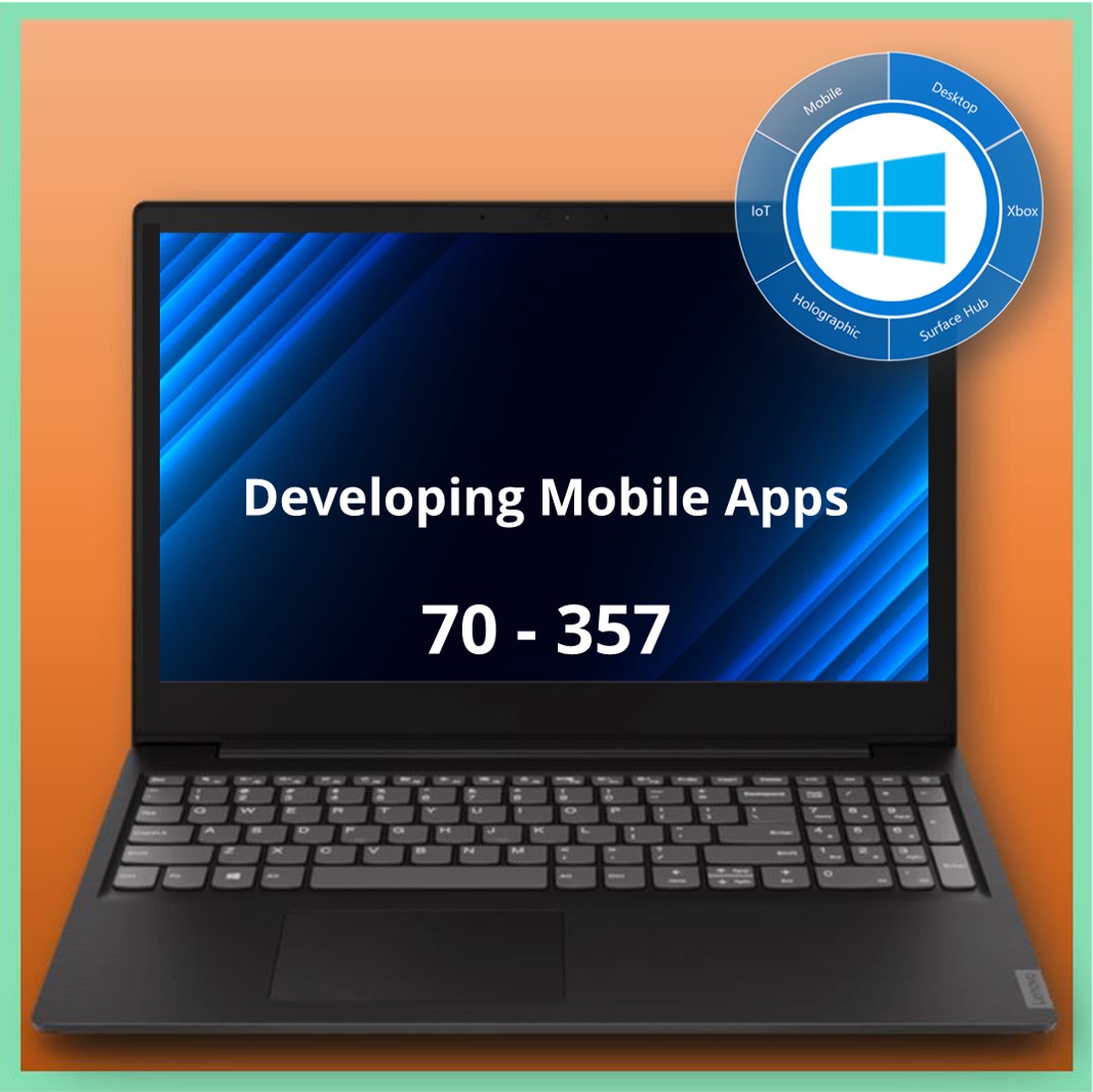 70-357 Developing Mobile Apps