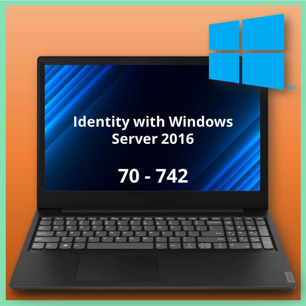 70-742 Identity with Windows Server 2016