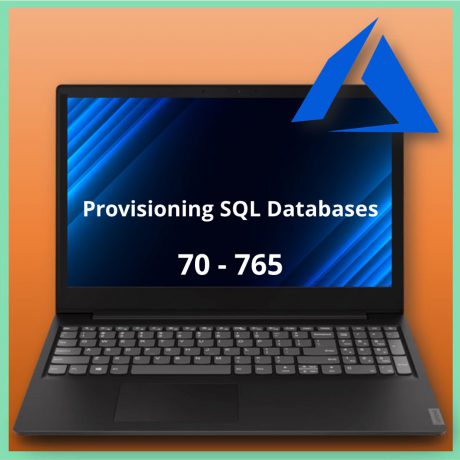 70-765 Provisioning SQL Databases