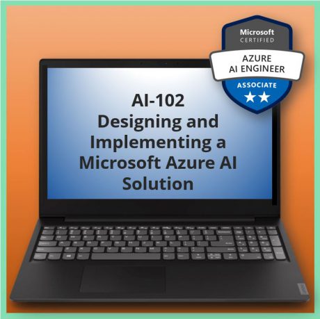 Designing and Implementing a Microsoft Azure AI Solution AI-102