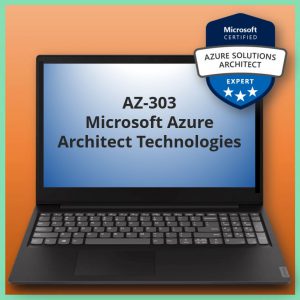 Microsoft Azure Architect Technologies - AZ-303