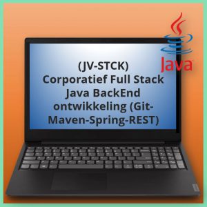 Corporatief Full Stack Java BackEnd ontwikkeling (Git-Maven-Spring-REST) (JV-STCK)