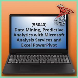 Data Mining, Predictive Analytics with Microsoft Analysis Services and Excel PowerPivot (55040)