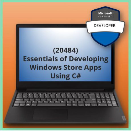 Essentials of Developing Windows Store Apps Using C# (20484)