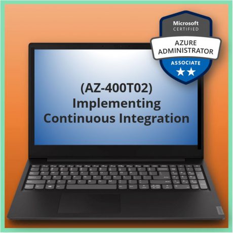 Implementing Continuous Integration (AZ-400T02)