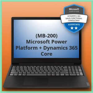 Microsoft Power Platform + Dynamics 365 Core (MB-200)