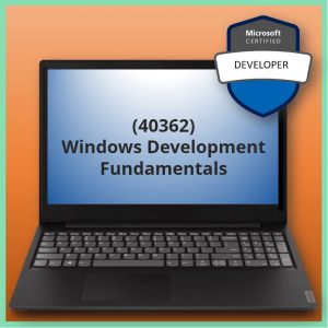 Windows Development Fundamentals (40362)