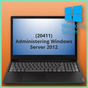 Administering Windows Server 2012 (20411)