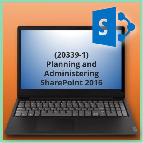 Planning and Administering SharePoint 2016 (20339-1)