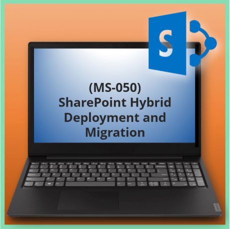 SharePoint Hybrid Deployment and Migration (MS-050)