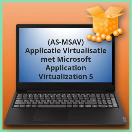 Applicatie Virtualisatie met Microsoft Application Virtualization 5 (AS-MSAV)