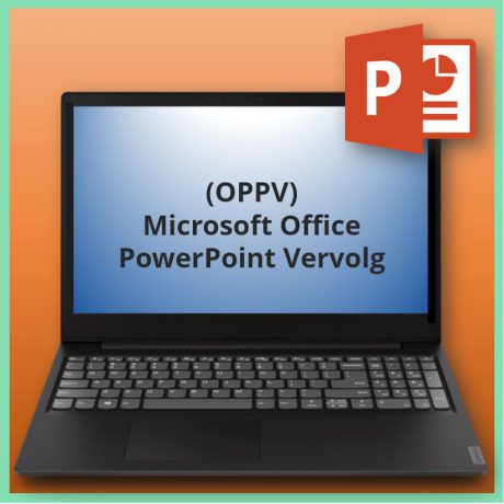 Microsoft Office PowerPoint Vervolg (OPPV)
