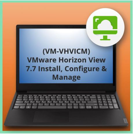 VMware Horizon View 7.7 Install, Configure & Manage (VM-VHVICM)